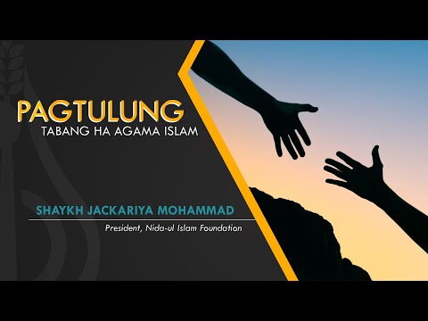 Pagtulung-tabang ha Agama Islam - Shaykh Jackariya Mohammad (Tausug)