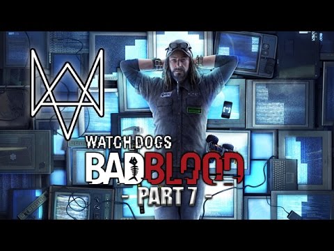 Watch Dogs Bad Blood Let's Play Part 7