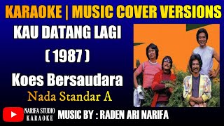 Download lagu karaoke kau datang lagi Koes Bersaudara mp3 Download lagu karaoke kau datang lagi Koes Bersaudara mp3