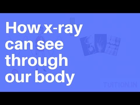 How do X-Rays see through our skin