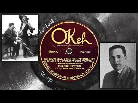 The Red Hotters w/ Harry Raderman - Oh Say! Can I See You Tonight? ~1925