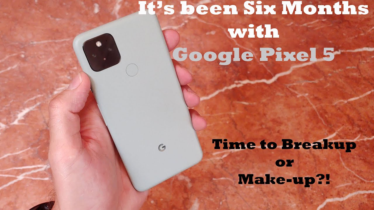 Google Pixel 5 : 6 Months Review, still the best?