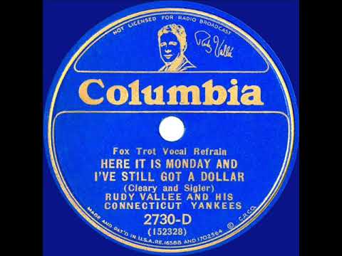 1932 Rudy Vallee - Here It Is Monday And I’ve Still Got A Dollar