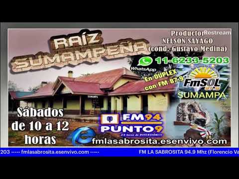 RAÍZ SUMAMPEÑA-Productor NELSON SAYAGO, Con Gustavo Medina-de 10 A 12 Hs - POR FM LA SABROSITA 94…
