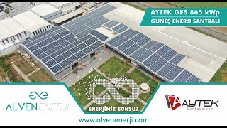 ALVEN ENERJİ - AYTEK GES 865 kWp