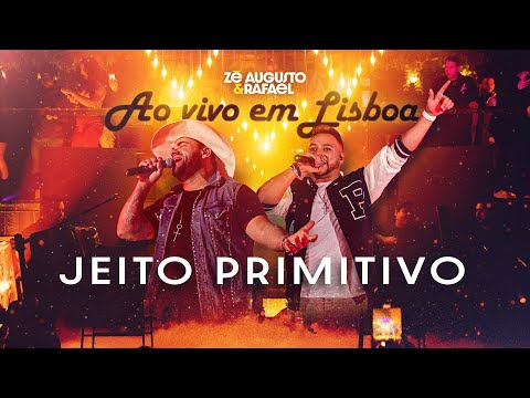 Jeito Primitivo  - Zé Augusto e Rafael (DVD Ao Vivo em Lisboa)