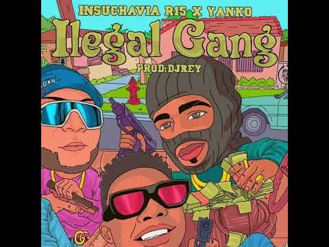 INSUCHAVIA- AR15 & Yanko/ llegal Gang/ Prod: DJRey