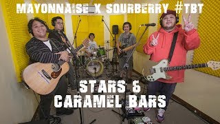 Stars &amp; Caramel Bars (Live) - Mayonnaise x Sourberry #TBT