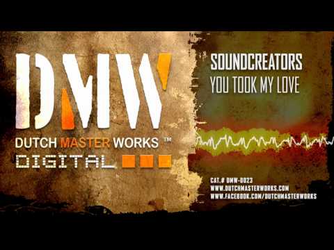 Soundcreators - You Took My Love [OFFICIAL]