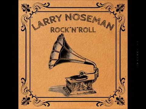 Larry Noseman - Saturday Night
