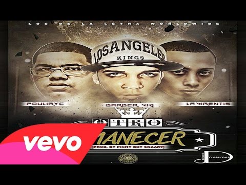 Otro Amanecer - Lawrentis & Pouliryc Ft Barber Viernes 13 (Prod By Pichy Boy Y Skaary)