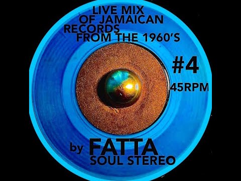 FATTA LIVE MIX OF JAMAICAN RECORDS FROM THE 1960'S #4