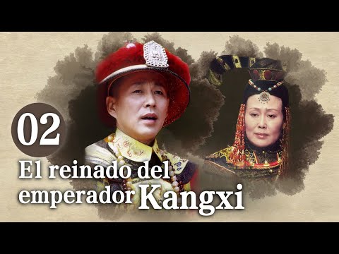 El reinado del emperador Kangxi  Capítulos 2【Sub Español】| 康熙王朝（The Era of Emperor Kangxi）