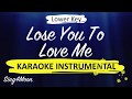 Lose You To Love Me – Selena Gomez (Karaoke Instrumental) Lower Key Lose You To Love Me – Selena Gomez (Karaoke Instrumental) Lower Key