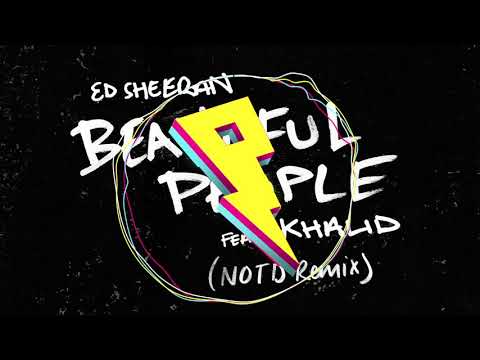 Ed Sheeran Beautiful People Feat Khalid Notd Remix