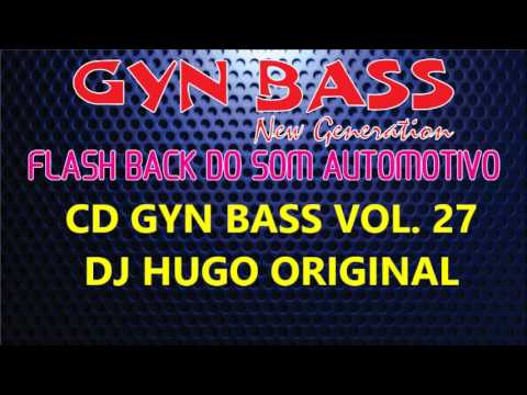 GYN BASS VOLUME 27 DJ HUGO ORIGINAL   CD COMPLETO