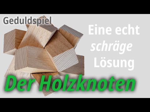 Der Holzknoten "Knobulus" - Lösung für das Geduldspiel