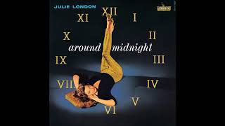 Julie London ~ &#39;Round Midnight