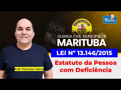 GCM Marituba - Law No. 13,146/2015 - Statute of Persons with Disabilities - Petronio Castro