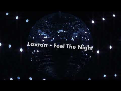 Laxtarr - Feel The Night (Original mix)