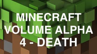 Minecraft Volume Alpha - 4 - Death