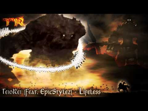 TeioRei [Feat Epicstylez] - Lifeless