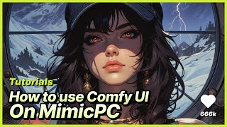 Download the video "How To Use Comfy UI On MimicPC"
