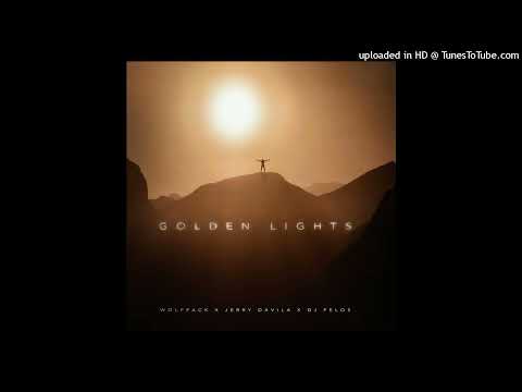 Wolfpack x Jerry Davila x DJ Pelos - Golden Lights (Extended Mix)