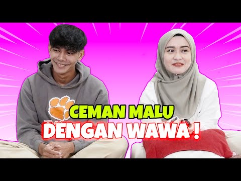 CEMAN MALU DENGAN WAWA ! - KENAL PARTNER BARU !