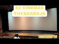 S2 Theyagaraja Cinemas Thiruvanmiyur Theatre Review By KSReview
