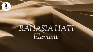 Download lagu Rahasia Hati - Element band ( vidio lirik ) mp3