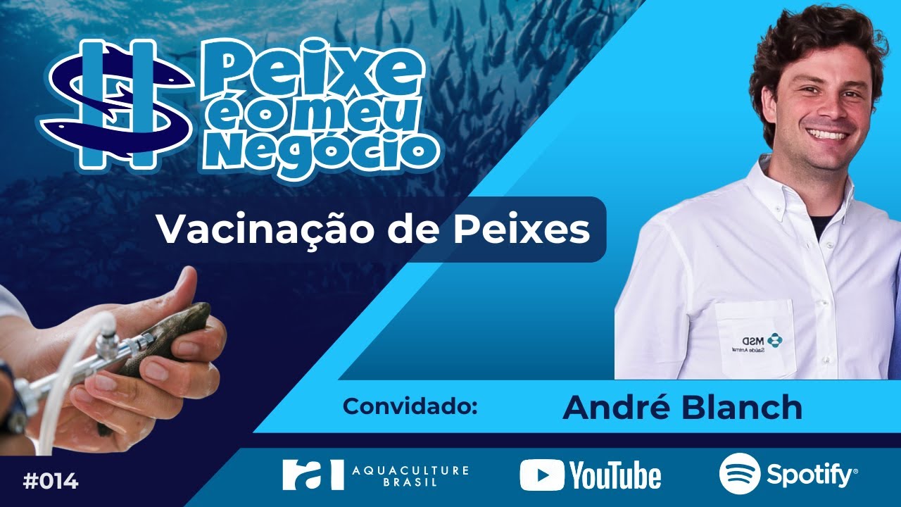 Vacinação de Peixes com André Blanch