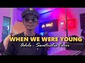 When We Were Young | Adele ( Felix Acoustic Version) - Sweetnotes Cover