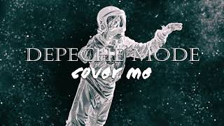 ★ DEPECHE MODE - Cover Me [Dixon Remix]