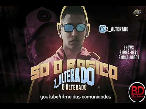 Z ALTERADO - SÓ O BÁSICO
