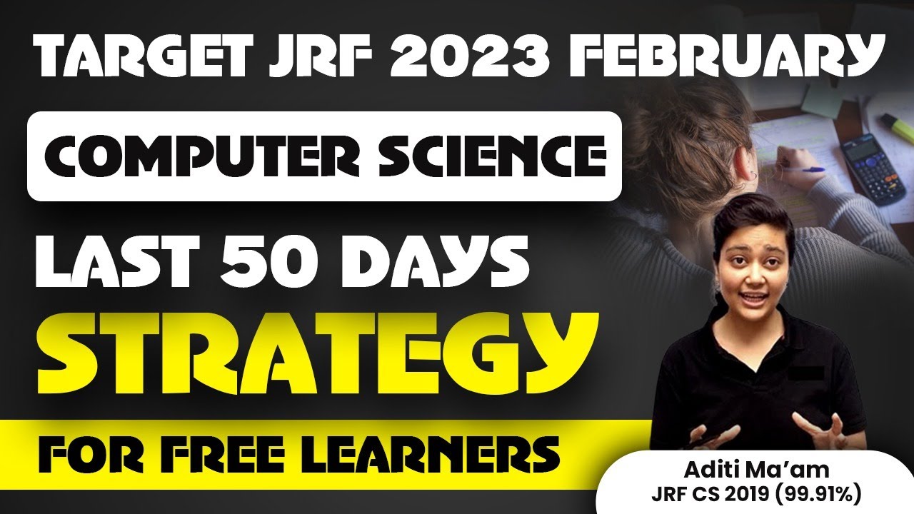 Computer Science Last 50 days Strategy | NTA UGC NET 2023 Feb Exam | Target JRF with Aditi Mam