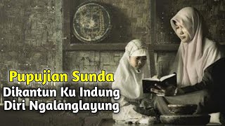 Download lagu Dikantun Ku Indung Diri Ngalanglayung | Pupujian Sunda mp3