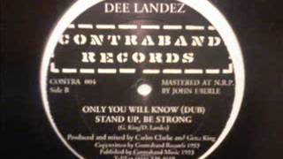 Dee Landez - Only You Will Know (Dub Mix)   1993