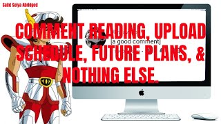 Saint Seiya Abridged | Reading Your Comments, & Other Stuff