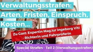 Verwaltungsstrafen: Arten, Fristen, Einspruch, Kosten,..Richterin u Fa