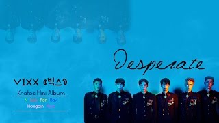 VIXX (빅스) - Desperate (Colour Coded) [Han|Rom|Eng Lyrics]