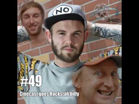CINECAST #49 Cinecast goes Rockstah'billy! (Feat. Max "Rockstah" Nachtsheim)