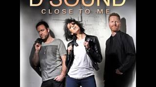 D&#39;Sound - Close To Me (Radio Edit) (Official Audio)