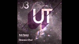 Sub Space - Dimension Ghost