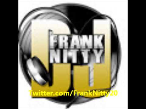 DJ Frank Nitty "I Walk In and I Turn up Mix"