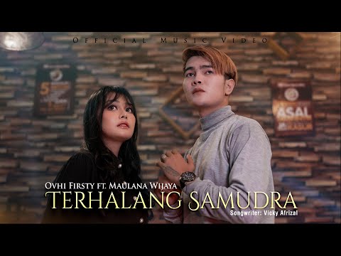 Terhalang Samudra - Ovhi Firsty feat Maulana Wijaya [Official Music Video]