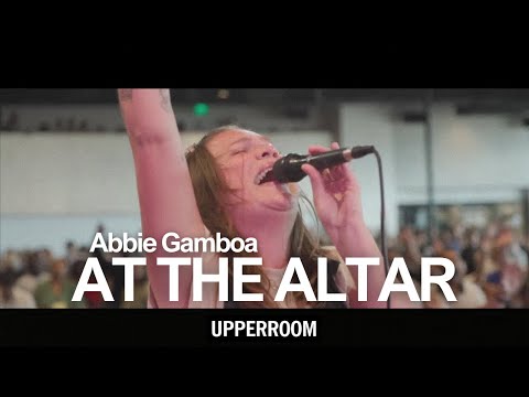 At The Altar - Abbie Gamboa l UPPERROOM