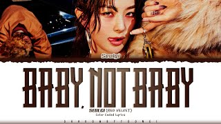 Download lagu SEULGI (RED VELVET) 'Baby, Not Baby' Lyrics (슬기 Baby, Not Baby 가사) [Color Coded Han_Rom_Eng] mp3