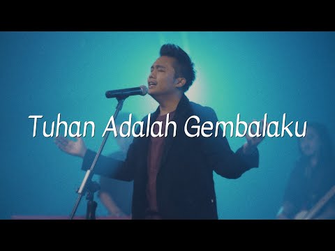 TUHAN ADALAH GEMBALAKU - MAZMUR 23 | GALILEE WORSHIP