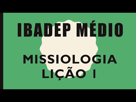IBADEP Médio - Lição 1A - Missiologia e a Missão de Deus nas Escrituras